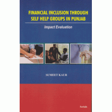 Financial Inclusion Through Self Help Groups in Punjab : Impact Evaluation